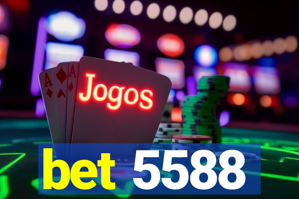 bet 5588